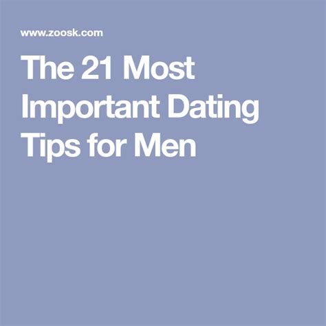 The 21 Most Important Dating Tips for Men